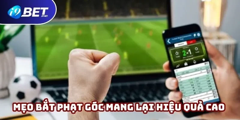 Lưu ngay cách bắt kèo phạt góc hiệu quả